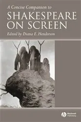 Book cover of A Concise Companion to Shakespeare on Screen by Diana E. Henderson