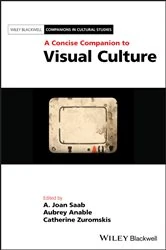 Book cover of A Concise Companion to Visual Culture by A. Joan Saab