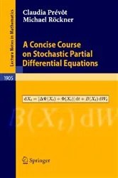 Book cover of A Concise Course on Stochastic Partial Differential Equations by Claudia Prévôt