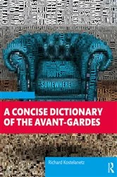 Book cover of A Concise Dictionary of the Avant-Gardes by Richard Kostelanetz