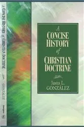 Book cover of A Concise History of Christian Doctrine by Justo L. Gonzalez