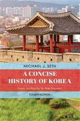 Book cover of A Concise History of Korea (4th ed.) by Michael J. Seth
