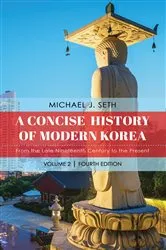 Book cover of A Concise History of Modern Korea (4th ed.) by Michael J. Seth