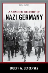 Book cover of A Concise History of Nazi Germany (5th ed.) by Joseph W. Bendersky
