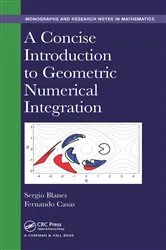Book cover of A Concise Introduction to Geometric Numerical Integration by Sergio Blanes