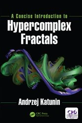 Book cover of A Concise Introduction to Hypercomplex Fractals by Andrzej Katunin