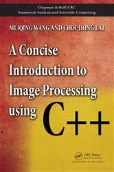 Book cover of A Concise Introduction to Image Processing using C++ by N/A