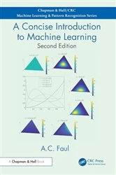 Book cover of A Concise Introduction to Machine Learning (2nd ed.) by A.C. Faul