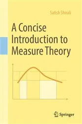 Book cover of A Concise Introduction to Measure Theory by Satish Shirali