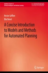 Book cover of A Concise Introduction to Models and Methods for Automated Planning by Hector Geffner