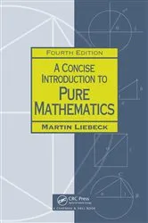 Book cover of A Concise Introduction to Pure Mathematics (4th ed.) by Unknown