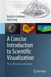 Book cover of A Concise Introduction to Scientific Visualization by Brad Eric Hollister