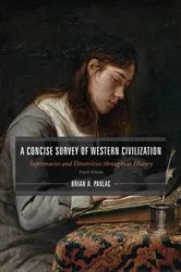 Book cover of A Concise Survey of Western Civilization, Combined Edition (4th ed.) by Brian A. Pavlac