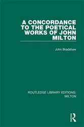 Book cover of A Concordance to the Poetical Works of John Milton by John Bradshaw