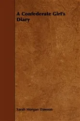 Book cover of A Confederate Girl's Diary by Unknown