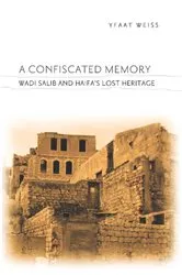 Book cover of A Confiscated Memory by Yfaat Weiss