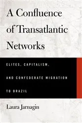 Book cover of A Confluence of Transatlantic Networks by Laura Jarnagin