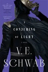 Book cover of A Conjuring of Light by V. E. Schwab