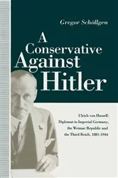 Book cover of A Conservative Against Hitler by Louise Willmot