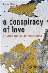 Book cover of A Conspiracy of Love, Second Edition by Kurt Struckmeyer