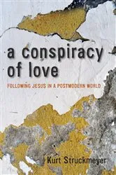 Book cover of A Conspiracy of Love by Kurt Struckmeyer