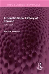 Book cover of A Constitutional History of England by Mark A. Thomson