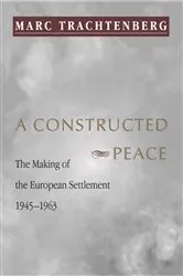 Book cover of A Constructed Peace by Marc Trachtenberg
