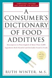 Book cover of A Consumer's Dictionary of Food Additives, 7th Edition by Ruth Winter