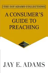 Book cover of A Consumer's Guide to Preaching by Unknown