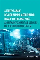 Book cover of A Context Aware Decision-Making Algorithm for Human-Centric Analytics by Veena A.