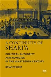 Book cover of A Continuity of Shari‘a by Brian Wright