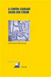 Book cover of A contre-courant- Gegen den Strom by Michel Grunewald