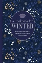 Book cover of A Cookbook for Winter by Ryland Peters & Small