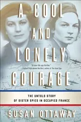 Book cover of A Cool and Lonely Courage by Susan Ottaway