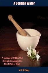 Book cover of A Cordiall Water by M F K Fisher