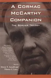 Book cover of A Cormac McCarthy Companion by Edwin T. Arnold
