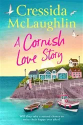Book cover of A Cornish Love Story by Cressida McLaughlin