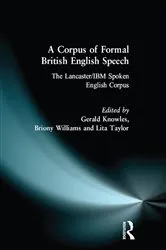 Book cover of A Corpus of Formal British English Speech by Gerry Knowles