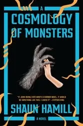 Book cover of A Cosmology of Monsters by Shaun Hamill