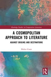 Book cover of A Cosmopolitan Approach to Literature by Didier Coste
