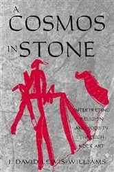 Book cover of A Cosmos in Stone by David J. Lewis-Williams