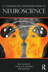 Book cover of A Counselor's Introduction to Neuroscience by Bill McHenry