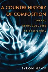 Book cover of A Counter-History of Composition by Byron Hawk