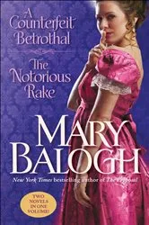 Book cover of A Counterfeit Betrothal/The Notorious Rake by Mary Balogh