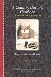 Book cover of A Country Doctor's Casebook by MacDonald, M.D., Roger A.