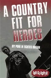 Book cover of A Country Fit For Heroes by Ian Glasper