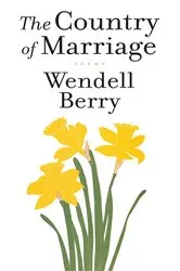 Book cover of A Country of Marriage by Wendell Berry