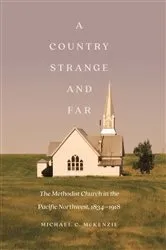 Book cover of A Country Strange and Far by Michael C. McKenzie