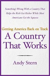 Book cover of A Country That Works by Andy Stern