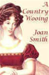 Book cover of A Country Wooing by Joan Smith